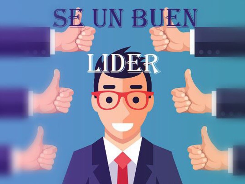 cómo ser un buen líder 