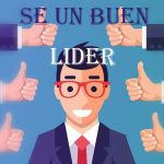 cómo ser un buen líder2